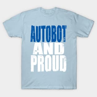 Autobot and Proud T-Shirt